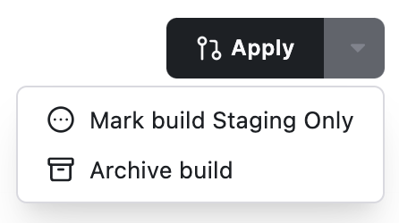 Apply dropdown showing staging only and archival option